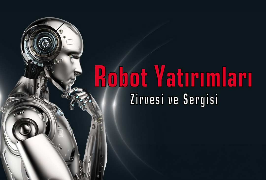 Robot Yatırımları Zirvesi 2024